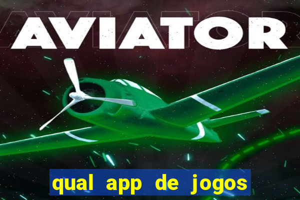 qual app de jogos que ganha dinheiro de verdade